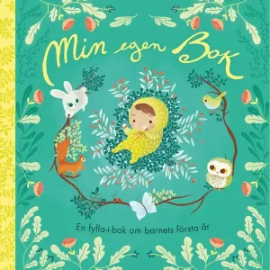 Min egen bok : En fylla-i-bok om barnets första år | 1:a upplagan I lager