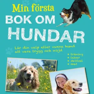 Nedsatt pris Min första bok om hundar: Lär din valp eller vuxna hund att vara trygg | 1:a upplagan