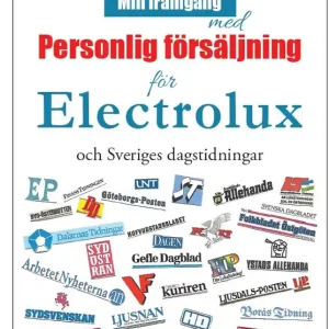 Min framgång med personlig försäljning för Electrolux och Sveriges dagstidningar | 0:e upplagan Fynd