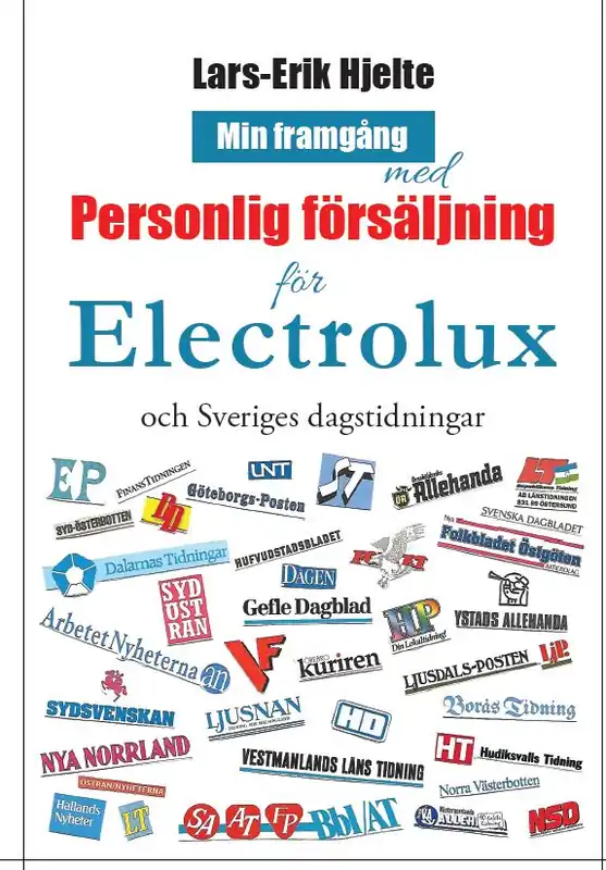 Min framgång med personlig försäljning för Electrolux och Sveriges dagstidningar | 0:e upplagan Fynd