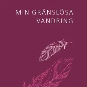 Min gränslösa vandring | 0:e upplagan Köp online
