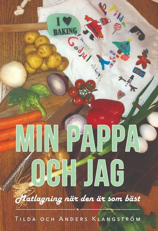 Utförsäljning Min pappa och Jag - Matlagning när den är som bäst | 0:e upplagan
