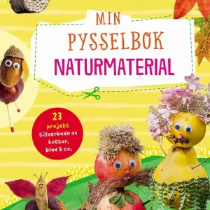 Min pysselbok naturmaterial | 0:e upplagan Nedsatt pris