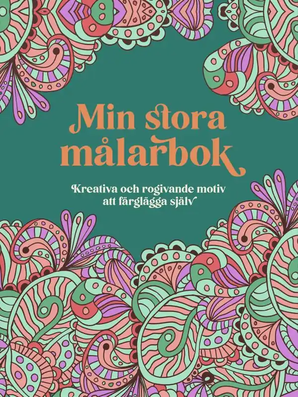 Utförsäljning Min stora målarbok : Kreativa och rogivande motiv att färglägga själv | 0:e upplagan