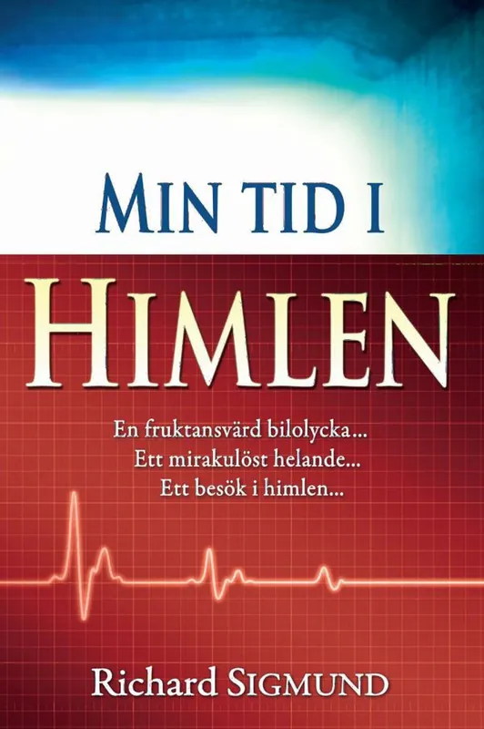 Köp nu Min tid i himlen : en fruktansvärd bilolycka, ett mirakulöst helande, ett besök i himlen | 0:e upplagan