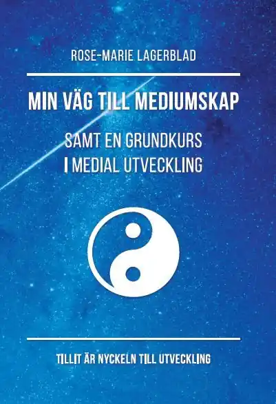 Min väg till medialitet samt en grundkurs i medial utveckling | 0:e upplagan Begränsat erbjudande