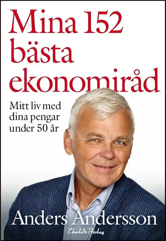 Lågt pris Mina 152 bästa ekonomiråd - mitt liv med dina pengar únder 50 år | 0:e upplagan