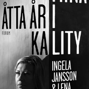 Billigare Mina åtta år i Kality : Hur småstadstjejen Ingela blev "Storbedragerskan" och hamnade i Etiopiens mest fruktade fängelse | 0:e upplagan