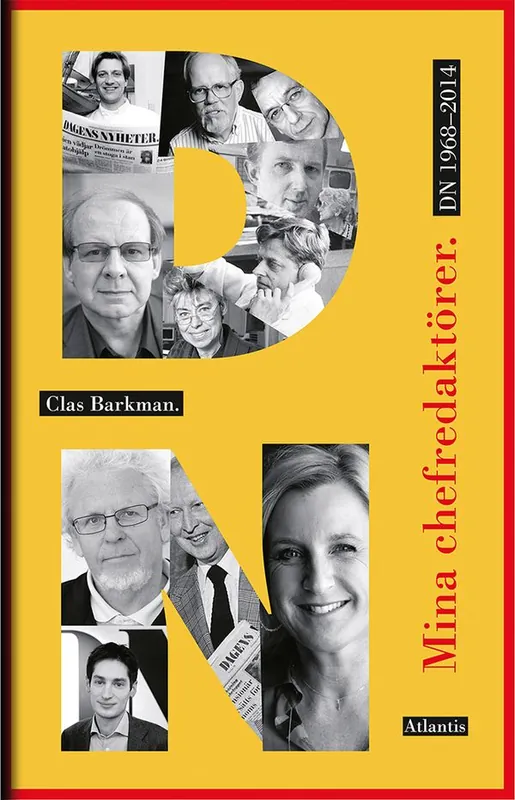 Mina chefredaktörer : DN 1968-2014 | 1:a upplagan Köp nu