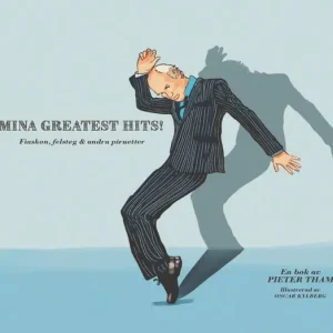 Snabb frakt Mina Greatest Hits - Fiaskon, felsteg & andra piruetter | 0:e upplagan