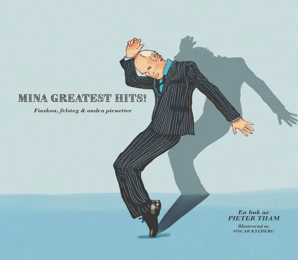 Snabb frakt Mina Greatest Hits - Fiaskon, felsteg & andra piruetter | 0:e upplagan