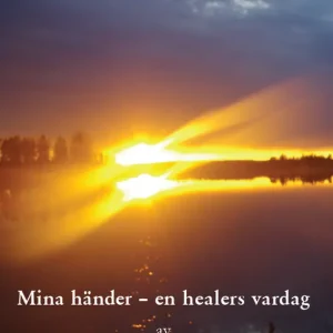 Begränsat erbjudande Mina händer : en healers vardag | 0:e upplagan