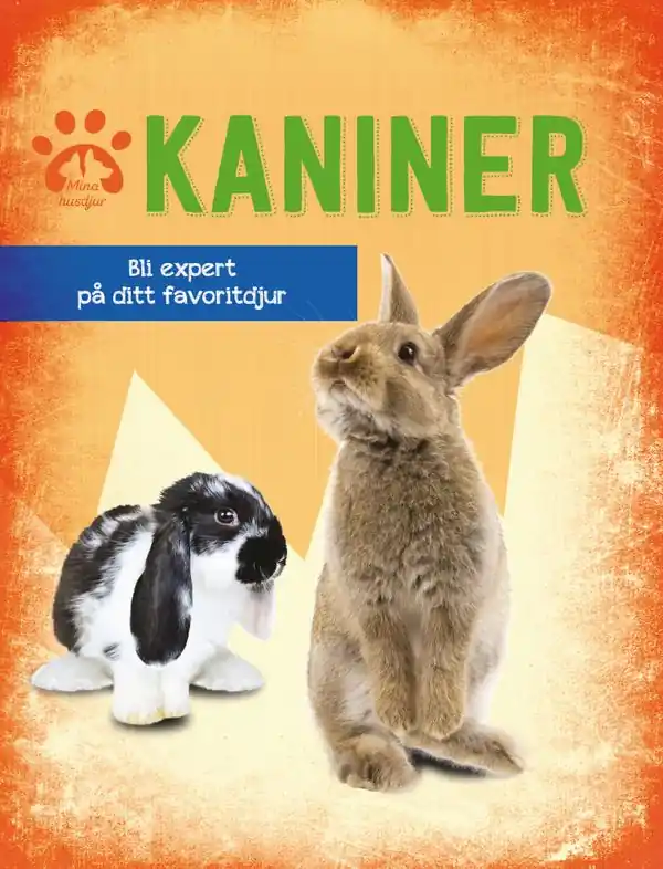 Mina husdjur: Kaniner - Bli expert på ditt favoritdjur | 0:e upplagan Premium