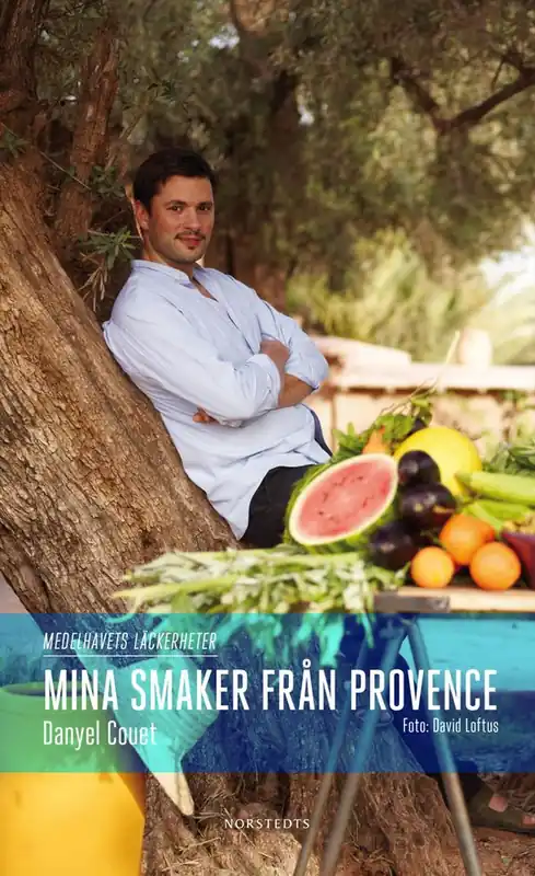 Kampanjpris Mina smaker från Provence : medelhavets läckerheter | 1:a upplagan