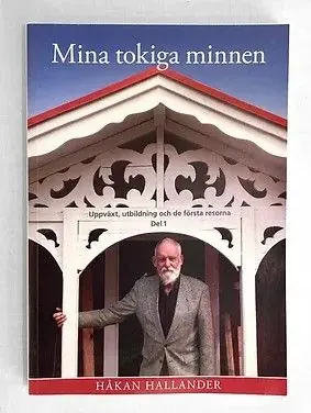 Mina tokiga minnen. Del 1, Uppväxt, utbildning och första resor | 0:e upplagan Snabb frakt