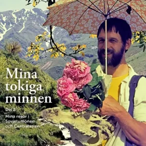 Populär Mina tokiga minnen. Del 2, Resor iSovjetunionen 1966-1975 | 0:e upplagan