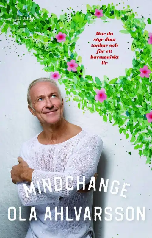 Endast idag Mindchange: Hur du styr dina tankar och får ett harmoniskt liv | 0:e upplagan
