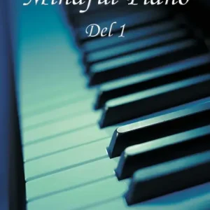 Mindful Piano Del 1 | 1:a upplagan Nyhet
