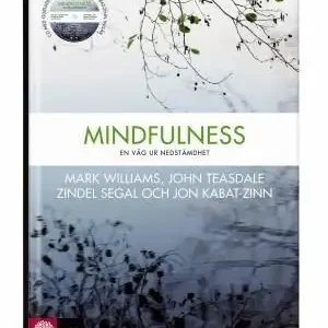 Mindfulness : en väg ur nedstämdhet | 1:a upplagan Begränsat erbjudande