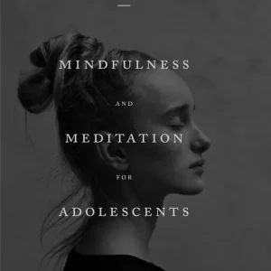 Trygg betalning Mindfulness and Meditation for Adolescents | 1:a upplagan