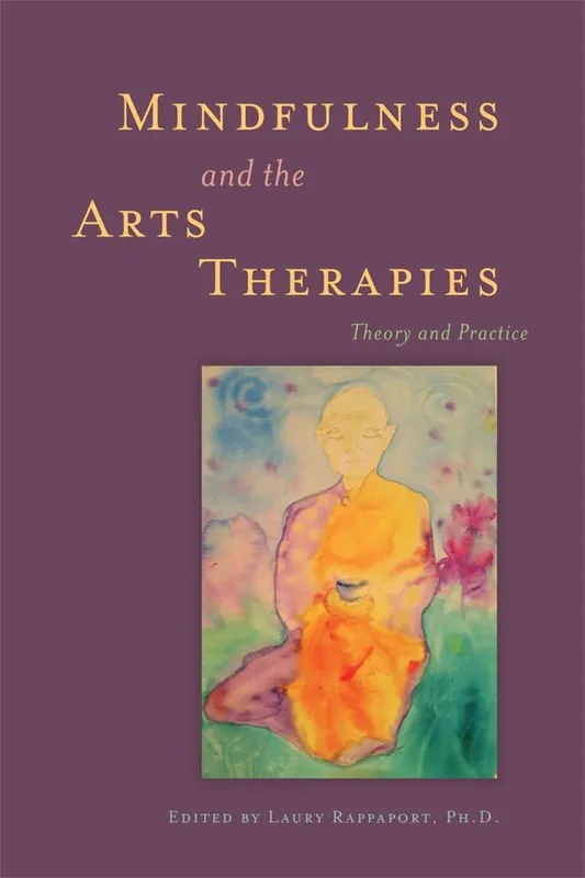 Populärt val Mindfulness And The Arts Therapies | 0:e upplagan