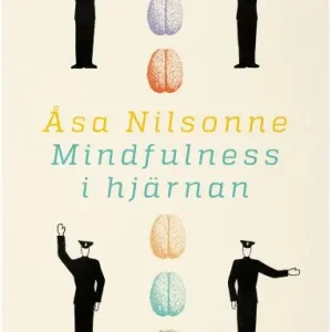 Mindfulness i hjärnan : 2:a utgåvan | 2:a upplagan Beställ nu