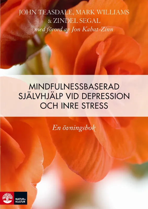 Mindfulnessbaserad självhjälp : en övningsbok vid depression, oro och ångest | 1:a upplagan Nedsatt pris