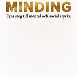 Minding - fyra steg till mental och social styrka | 1:a upplagan Kampanj