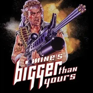 Trygg betalning Mine's Bigger Than Yours : The 100 Wackiest Action Movies | 0:e upplagan