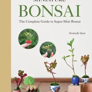 Snabb leverans Miniature Bonsai: The Complete Guide to Super-Mini Bonsai | 0:e upplagan
