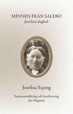 Endast idag Minnen från Salebo - Josefinas dagbok | 0:e upplagan