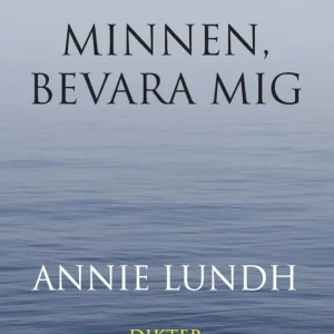 Minnen, bevara mig : dikter | 0:e upplagan Nedsatt pris