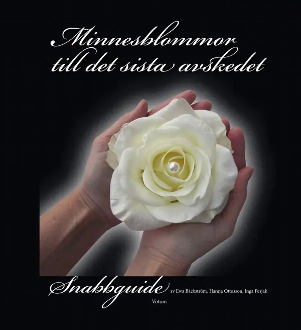 Lägg i varukorgen Minnesblommor till det sista avskedet : snabbguide | 1:a upplagan