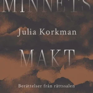 Minnets makt. Berättelser från rättssalen | 0:e upplagan Handla nu