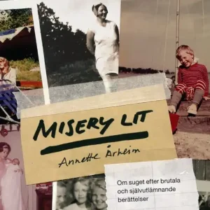 Misery lit : om suget efter brutala och självutlämnande berättelser | 0:e upplagan Reapris