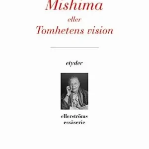 Mishima eller Tomhetens vision | 0:e upplagan Begränsat erbjudande