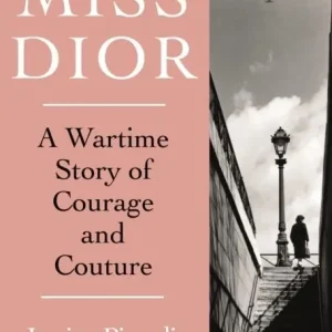 Nedsatt pris Miss Dior - A Wartime Story of Courage and Couture | 0:e upplagan