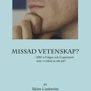 Missad vetenskap : 100 st frågor och experiment som vi måsta ta rätt på | 0:e upplagan Billig