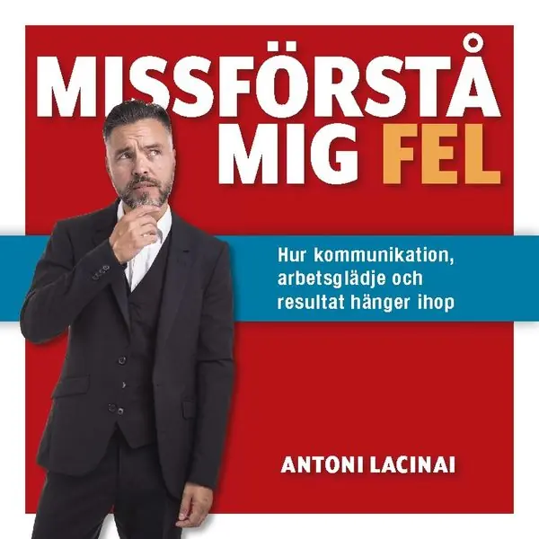 Begränsat erbjudande Missförstå mig fel : Hur kommunikation, arbetsglädje och resultat hänger ih | 1:a upplagan