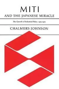 Miti and the japanese miracle - the growth of industrial policy, 1925-1975 | 0:e upplagan Sänkt pris