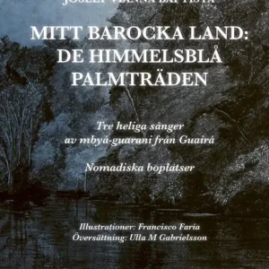 Mitt barocka land: De himmelsblå palmträden | 1:a upplagan Rea