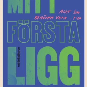 Mitt första ligg : Baserad på verkliga händelser | 1:a upplagan Begränsat erbjudande
