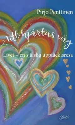 Mitt hjärtas väg : Livet – en själslig upptäcktsresa | 0:e upplagan Fynd