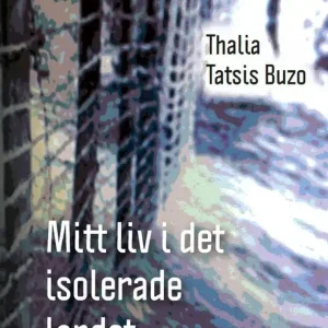Kampanj Mitt liv i det isolerade landet | 0:e upplagan