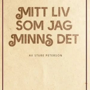 Mitt liv som jag minns det, minnen och funderingar nedtecknade | 0:e upplagan Fri frakt