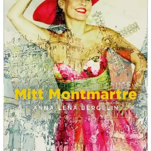 Beställ nu Mitt Montmartre | 1:a upplagan