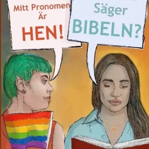 Mitt pronomen är hen! : Fast vad säger Bibeln? | 1:a upplagan Kampanj