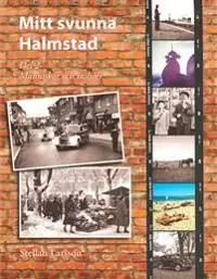 Mitt svunna Halmstad 2 - Människor och miljöer | 0:e upplagan Nedsatt pris