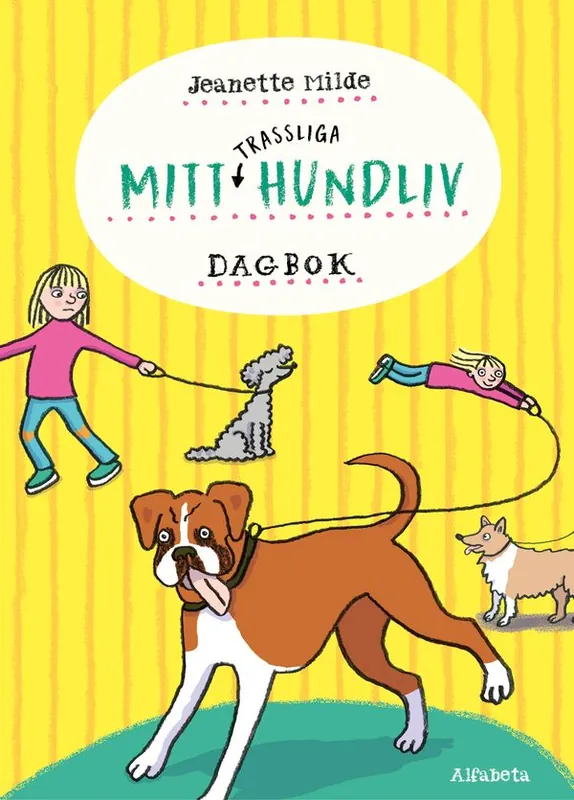 Mitt trassliga hundliv | 0:e upplagan Rabatt