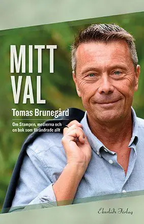 Kampanjpris Mitt val Om Stampen, medierna och boken som förändrade allt | 1:a upplagan